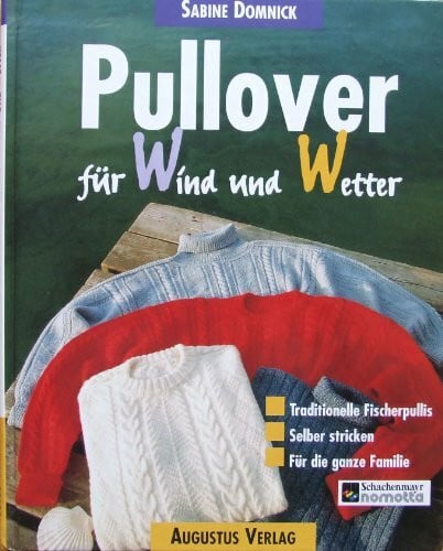 Pullover für Wind und Wetter: Traditionelle Fischerpullis selber stricken für die ganze Familie