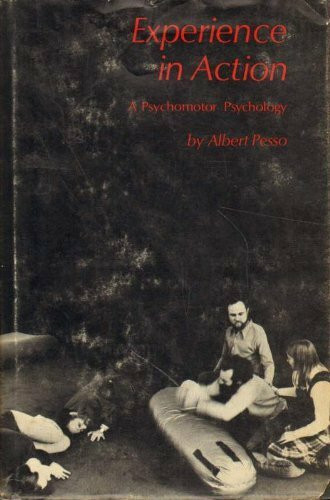 Experience in Action: Psychomotor Psychology: A Psychomotor Psychology