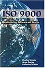 Iso 9000: Manufacturing, Software, and Service