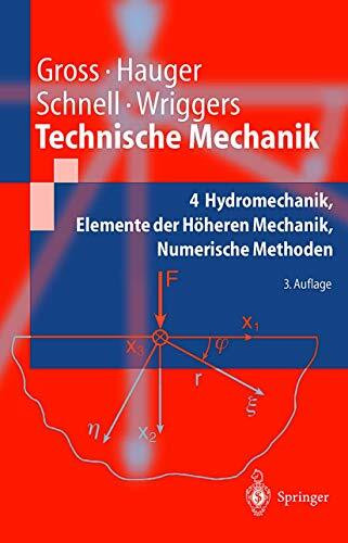 Technische Mechanik: Band 4: Hydromechanik, Elemente der Höheren Mechanik, Numerische Methoden (Springer-Lehrbuch)