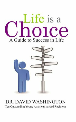 Life is a Choice: A Guide to Success in Life