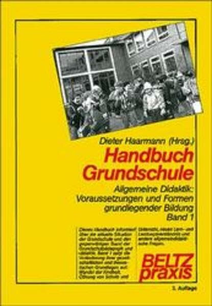 Handbuch Grundschule: Allgemeine Didaktik: Voraussetzungen und Formen grundlegender Bildung