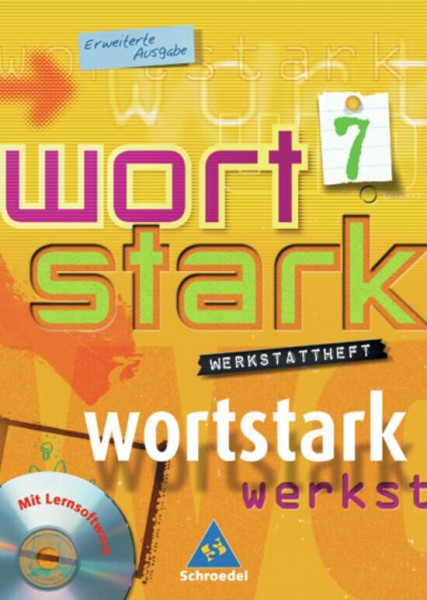 wortstark / wortstark - Erweiterte Ausgabe 2003: Themen und Werkstätten für den Deutschunterricht - Erweiterte Ausgabe 2003 / Werkstattheft 7 mit ... Deutschunterricht - Erweiterte Ausgabe 2003)