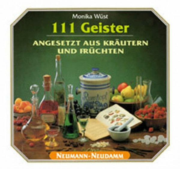 111 Geister: Angesetzt aus Kräutern und Früchten