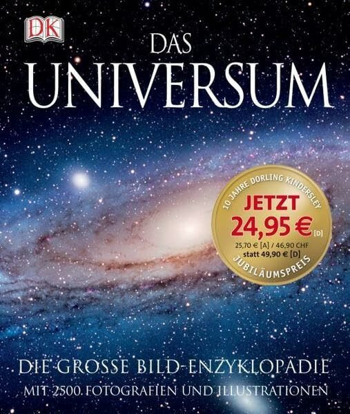 Das Universum: Die grosse Bild-Enzyklopädie mit über 2500 Fotografien und Illustrationen