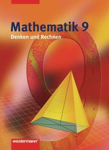 Mathematik Denken und Rechnen - Ausgabe 2005 für Hauptschulen in Niedersachsen: Schülerband 9