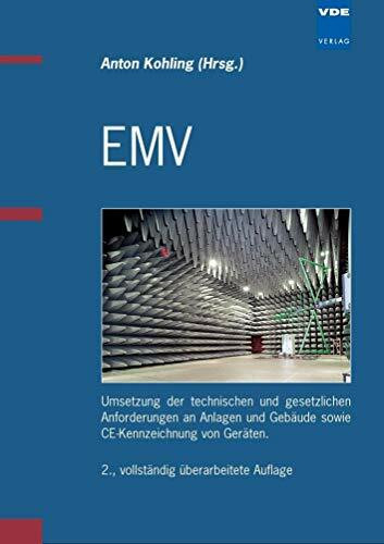 EMV: Umsetzung der technischen und gesetzlichen Anforderungen an Anlagen und Gebäude sowie CE-Kennzeichnung von Geräten