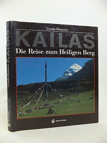 Kailas: Die Reise zum heiligen Berg