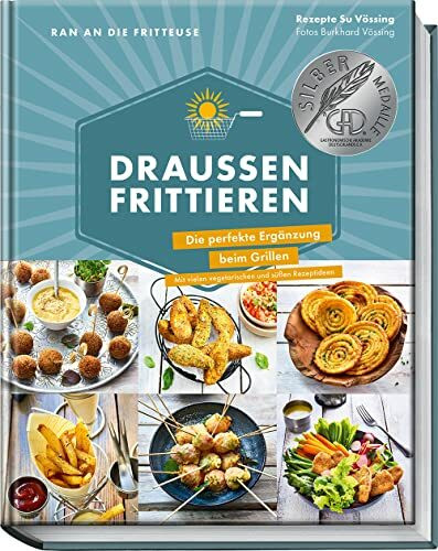 Ran an die Fritteuse - Draußen frittieren: Viel mehr als nur die besten Pommes deines Lebens - Die perfekte Ergänzung beim Grillen: Fish 'n' Chips, Wan Tans, Churros, Zwiebelringe u.v.m.