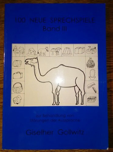 Hundert neue Sprechspiele: 100 neue Sprechspiele, Bd.3, Zur Behandlung von Störungen der Aussprache