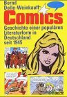 Comics. Geschichte einer populären Literaturform in Deutschland seit 1945