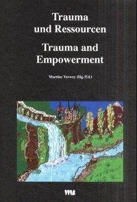 Trauma und Ressourcen / Trauma and Empowerment