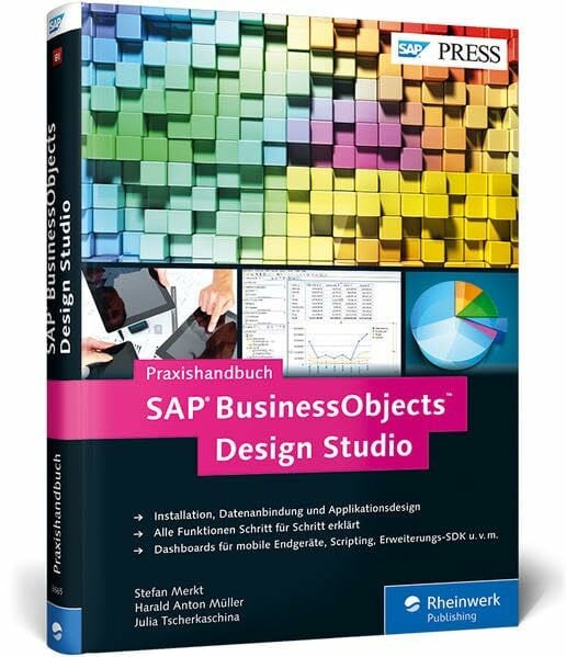 SAP BusinessObjects Design Studio: Das Praxishandbuch (SAP PRESS)