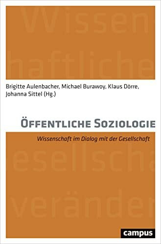 Öffentliche Soziologie: Wissenschaft im Dialog mit der Gesellschaft