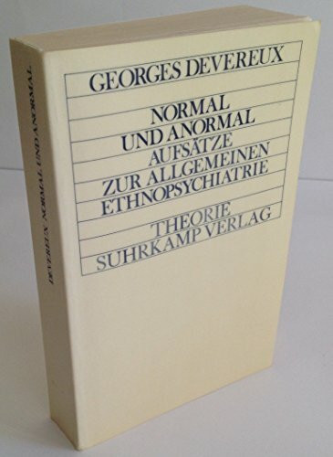 Das Normale und das Abnorme. Aufsätze zur allgemeinen Ethnopsychiatrie