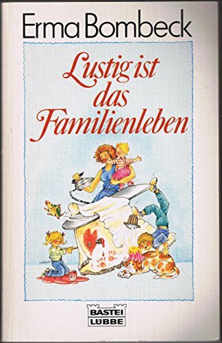 Lustig ist das Familienleben (Allgemeine Reihe. Bastei Lübbe Taschenbücher)