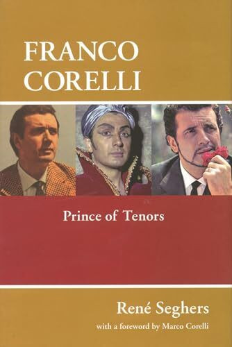 Franco Corelli: Prince of Tenors (Amadeus)