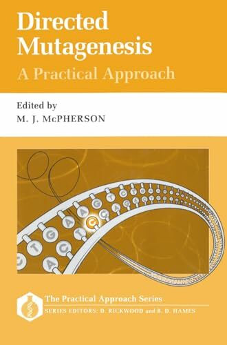 Directed Mutagenesis: A Practical Approach (The Practical Approach Series)