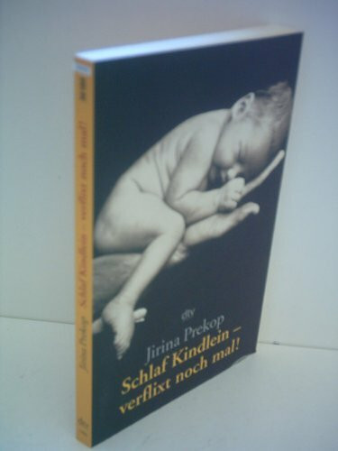 Schlaf, Kindlein - verflixt noch mal!