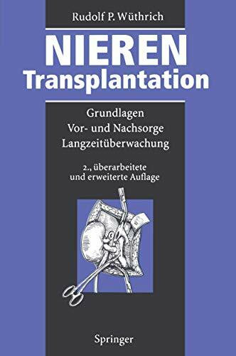 Nierentransplantation: Grundlagen, Vor- und Nachsorge, Langzeitüberwachung