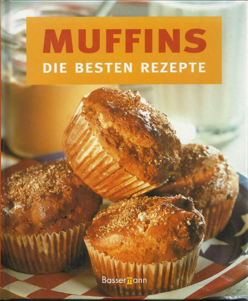 Muffins Die besten Rezepte (Gebundene Ausgabe)