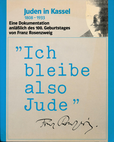 Juden in Kassel 1808-1933: Eine Dokumentation anlässlich des 100. Geburtstages von Franz Rosenzweig