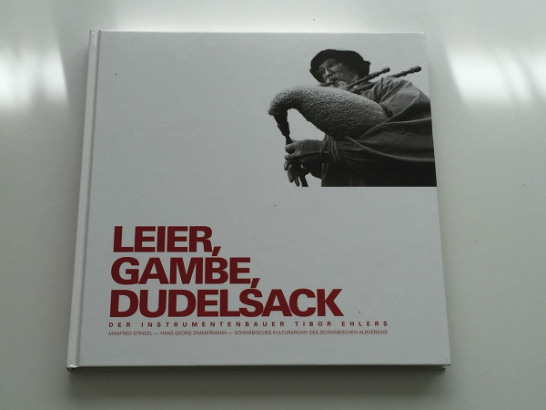 Leier, Gambe, Dudelsack: Der Instrumentenbauer Tibor Ehlers