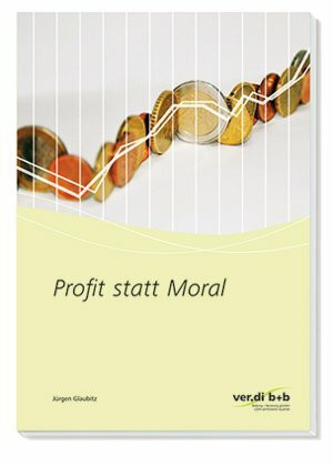 Profit statt Moral