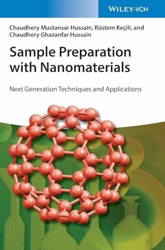 Sample Preparation with Nanomaterials: Next Generation Techniques and Applications Sample Preparation with Nanomaterials: Next Generation Techniques and Applications