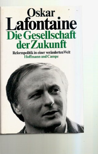 Die Gesellschaft der Zukunft: Reformpolitik in einer veränderten Welt