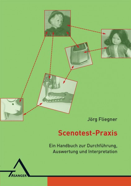 Scenotest-Praxis: Handbuch zur Durchführung, Auswertung und Interpretation
