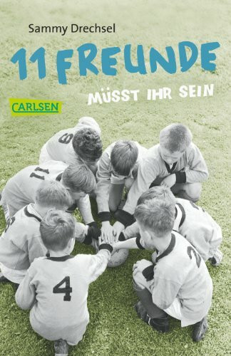 Elf Freunde müsst ihr sein (CarlsenTaschenBücher)