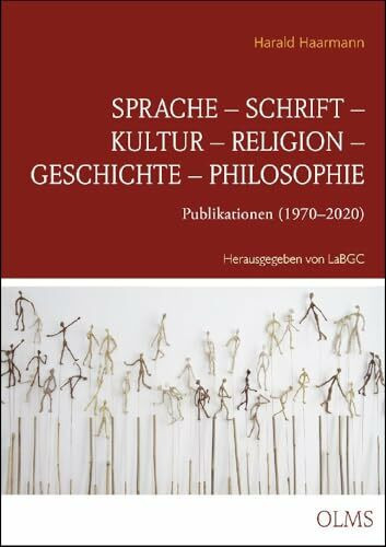 Sprache – Schrift – Kultur – Religion – Geschichte – Philosophie: Publikationen (1970–2020)