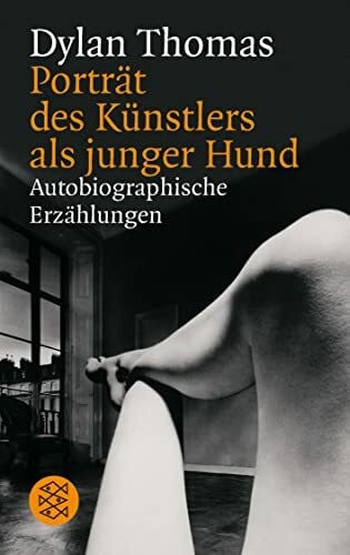 Porträt des Künstlers als junger Hund: Autobiographische Erzählungen