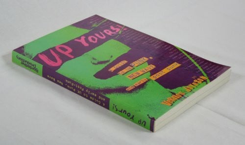 Up Yours!: A Guide to UK Punk, New Wave and Early Post Punk