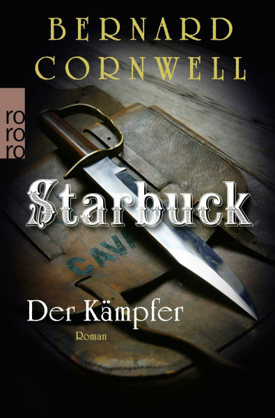 Starbuck: Der Kämpfer: Historischer Roman (Die Starbuck-Chroniken, Band 4)