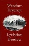 Lyrisches Breslau - Wroclaw liryczny