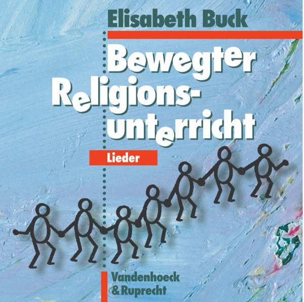 Bewegter Religionsunterricht – Lieder: 29 Songs aus den Bänden aus »Bewegter Religionsunterricht« und »Kommt und spielt 1 und 2«. Musik-CD mit Textheft