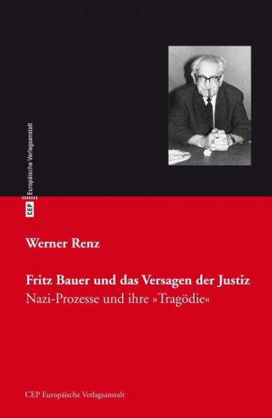 Fritz Bauer und das Versagen der Justiz