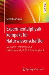 Experimentalphysik kompakt für Naturwissenschaftler