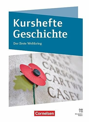 Kurshefte Geschichte - Qualifikationsphase - Niedersachsen - Ausgabe 2024: Der Erste Weltkrieg - Schulbuch - Mit digitalen Medien