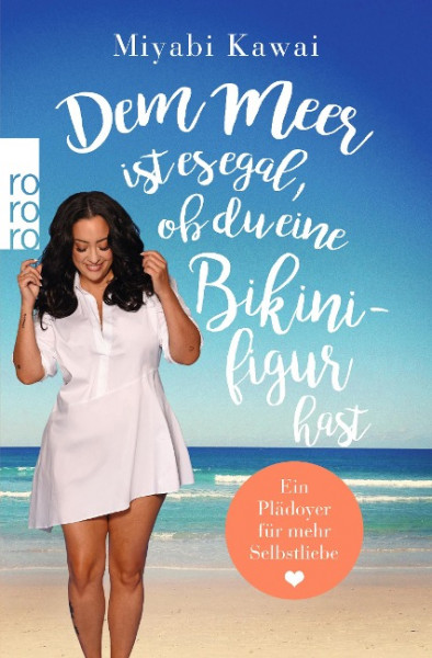 Dem Meer ist es egal, ob du eine Bikinifigur hast