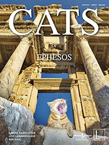 CATS OF EPHESOS: DIE KATZEN VON EPHESOS CATS OF EPHESOS: DIE KATZEN VON EPHESOS