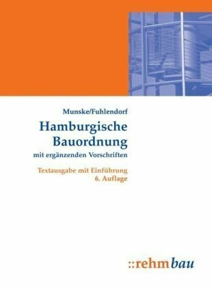 Hamburgische Bauordnung mit ergänzenden Vorschriften: Textausgabe mit Einführung