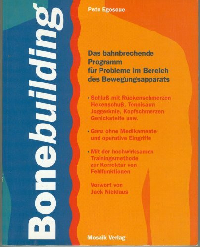 Bonebuilding - Das bahnbrechende Programm für Probleme im Bereich des Bewegungsapparats
