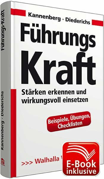 Führungs-Kraft inkl. E-Book: Stärken erkennen und wirkungsvoll einsetzen; Beispiele, Übungen, Checklisten