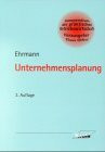 Unternehmensplanung (Kompendium der praktischen Betriebswirtschaft)