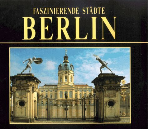Faszinierende Städte. Berlin. Sonderausgabe