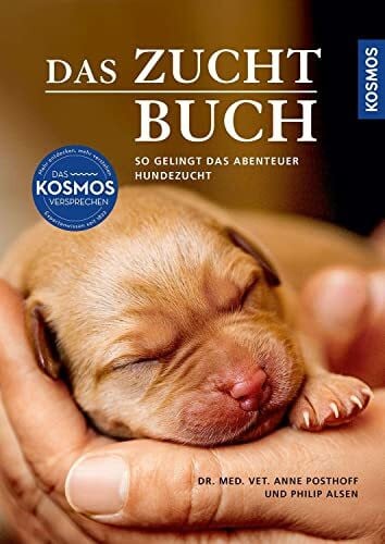Das Zuchtbuch: So gelingt das Abenteuer Zucht (Praxiswissen Hund)