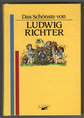 Das Schönste von Ludwig Richter.